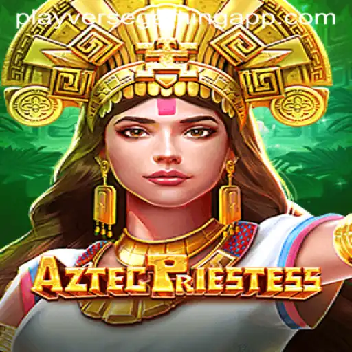 AztecPriestess: An Unforgettable Adventure in the World of PLAYVERSE GAMING