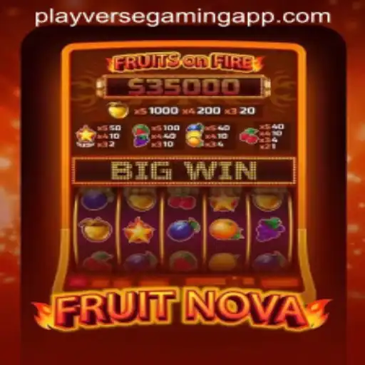 Experience Delight with FruitNova by PLAYVERSE GAMING
