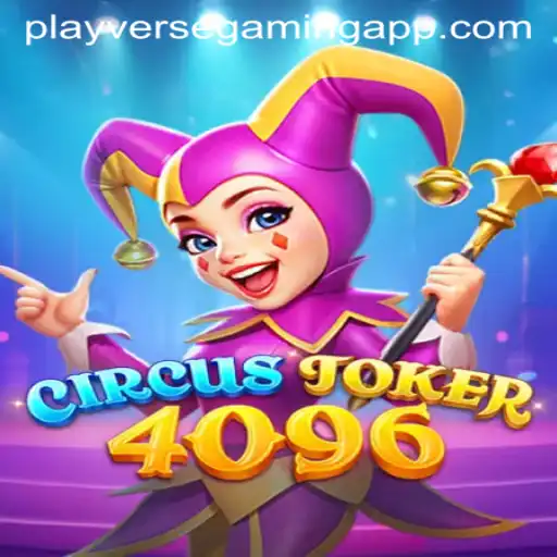 Discover the Thrills of CircusJoker4096: A Playverse Gaming Innovation