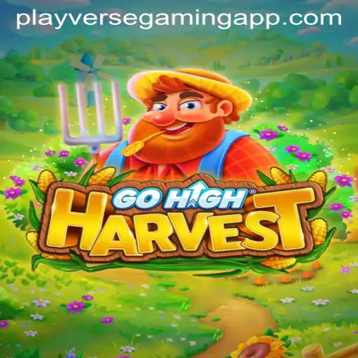 Dive into GoHighHarvest: Unveiling the Enchantment of Playverse Gaming's Latest Adventure