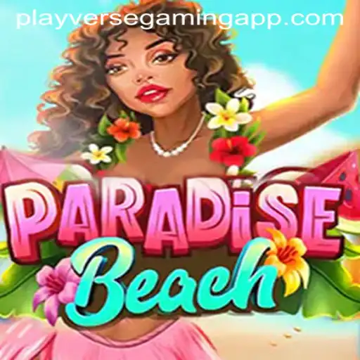 ParadiseBeach: Dive into an Unforgettable Gaming Experience by PLAYVERSE GAMING