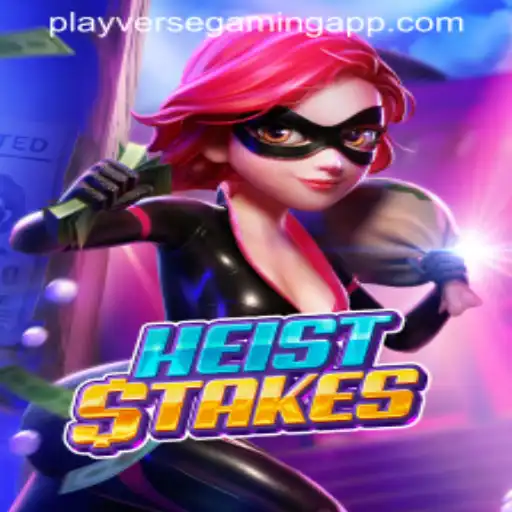 HeistStakes: A Thrilling New Adventure by PLAYVERSE GAMING
