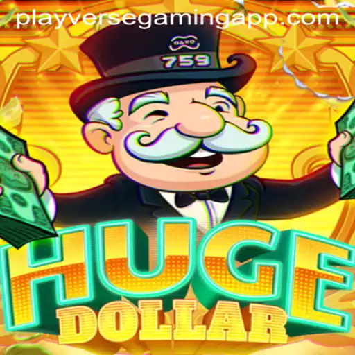 Discover the Thrill of HugeDollar: A Revolutionary Game Experience by PLAYVERSE GAMING